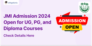 JMI Admission 2024 Open for UG, PG, and Diploma Courses; Apply Here